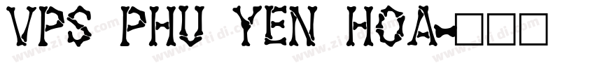 VPS Phu Yen Hoa字体转换